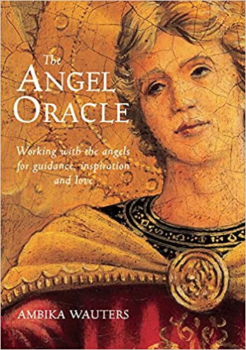 The Angel Oracle - Ambika Wauters