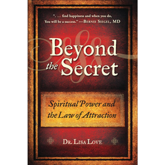 Beyond the Secret - Dr Lisa Love