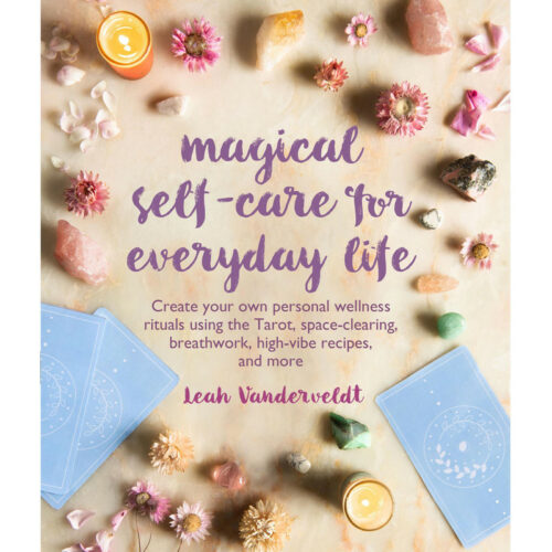 Magical Self-Care For Everyday Life - Leah Vanderveldt