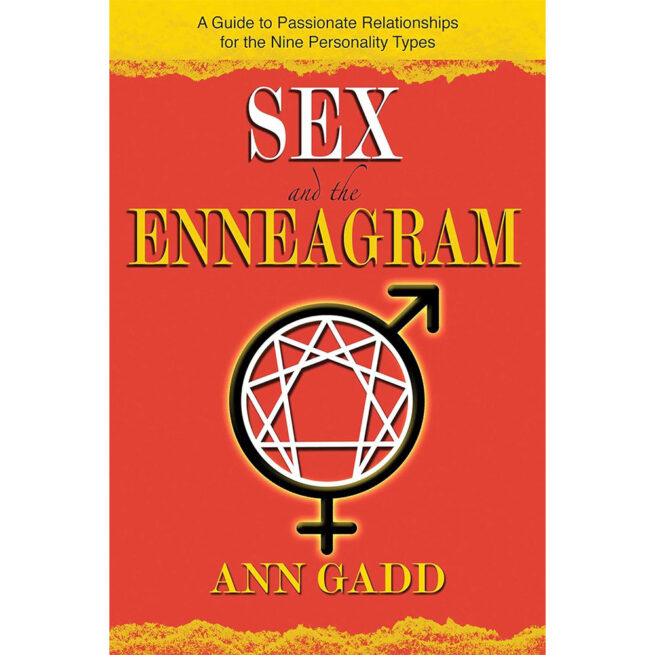 Sex and the Enneagram - Ann Gadd