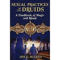 Sexual Practices of the Druids, Book by Jon G. Hughes