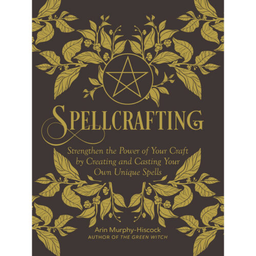 Spellcrafting - Arin Murphy-Hiscock