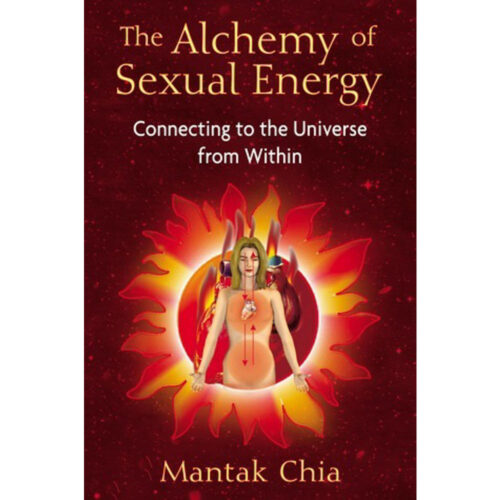 The Alchemy of Sexual Energy - Mantak Chia