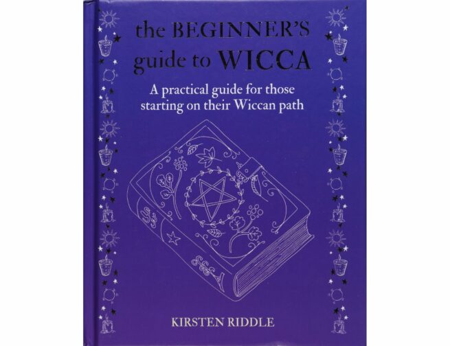 The Beginner's Guide To Wicca - Kirsten Riddle